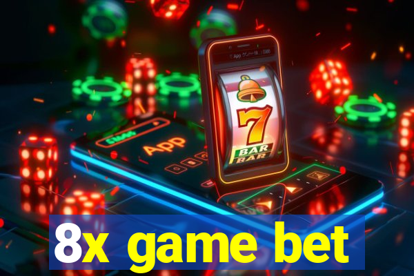 8x game bet